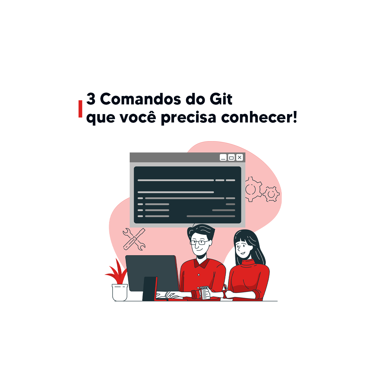 3 Comandos do Git que você precisa conhecer!